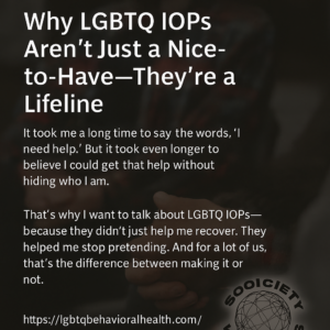 Why LGBTQ IOPs Are a Lifeline for Real Recovery